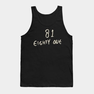Hand Drawn Letter Number 81 Eighty One Tank Top